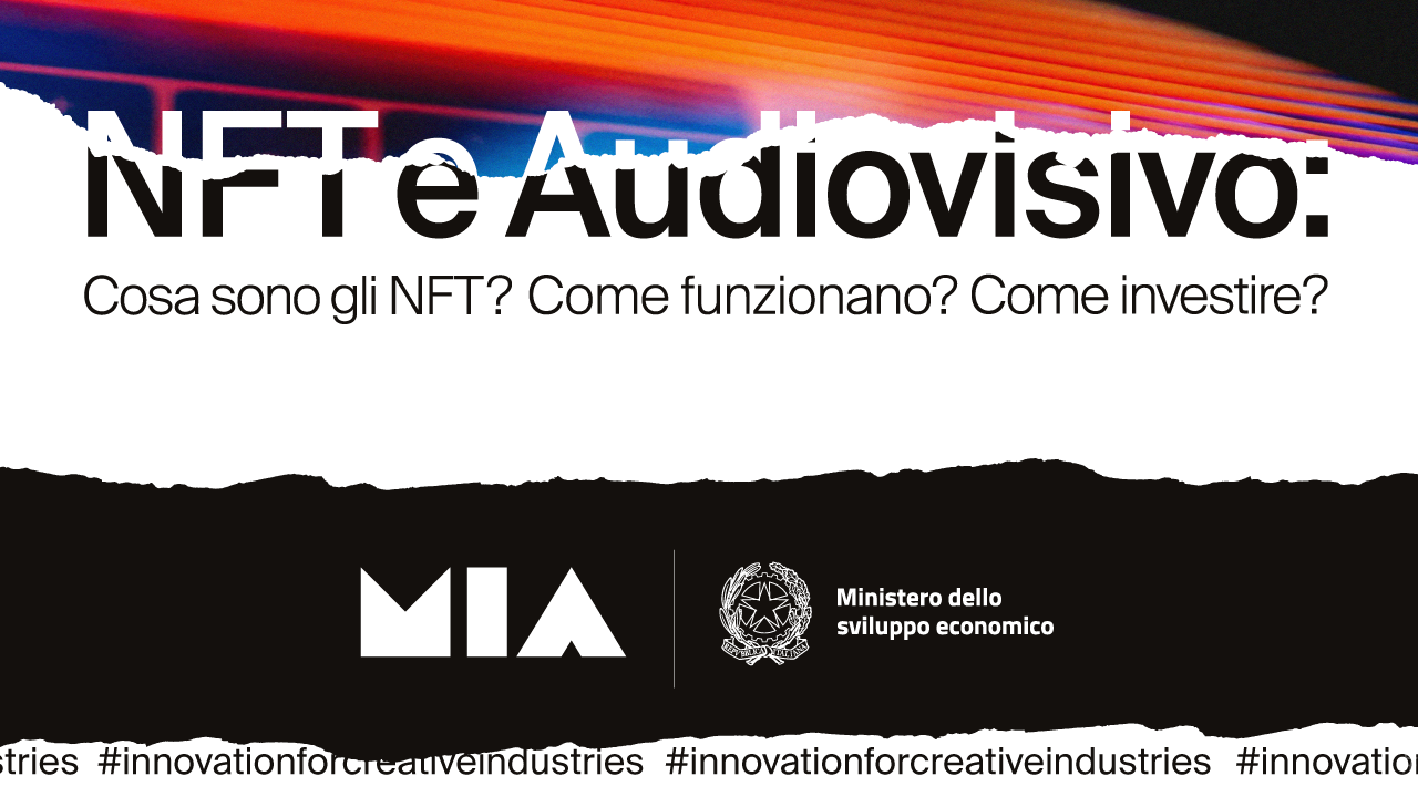 NFT e Audiovisivo: Cosa sono gli NFT? Come funzionano? Come investire?